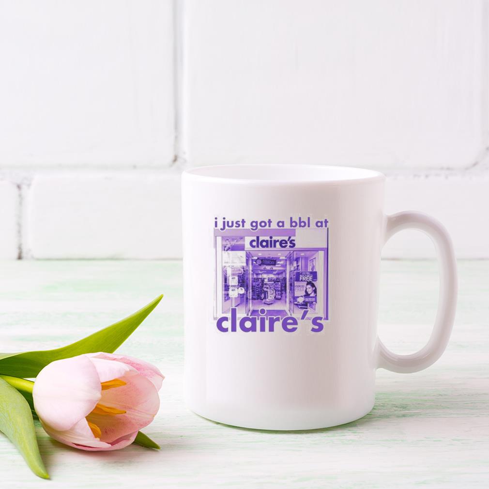 I Just Got A Bbl At Claire’s Mug dong