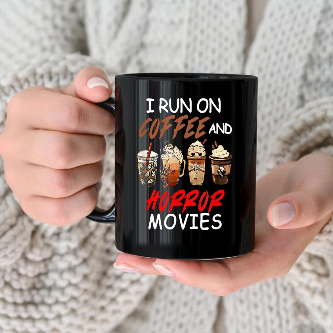 I Run On Coffee And Horror Movies Scary Blood Halloween Mug