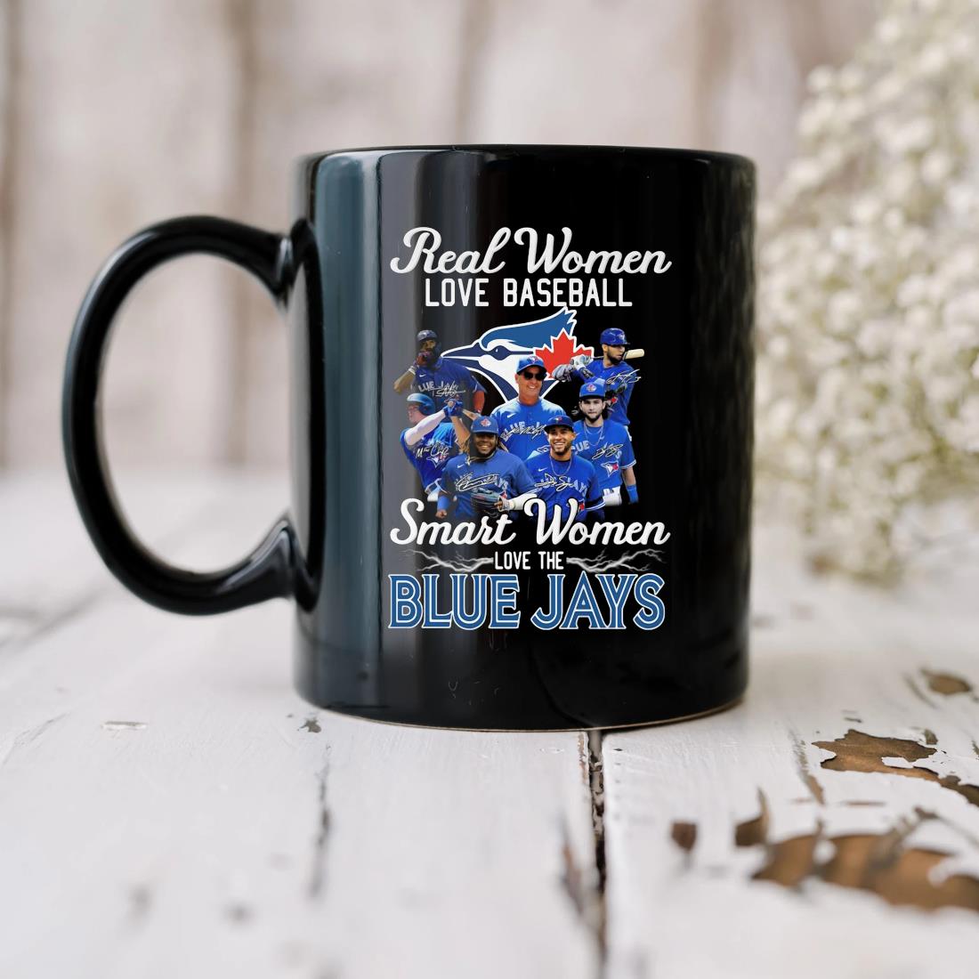 Official Real women love baseball smart women love the Blue Jays