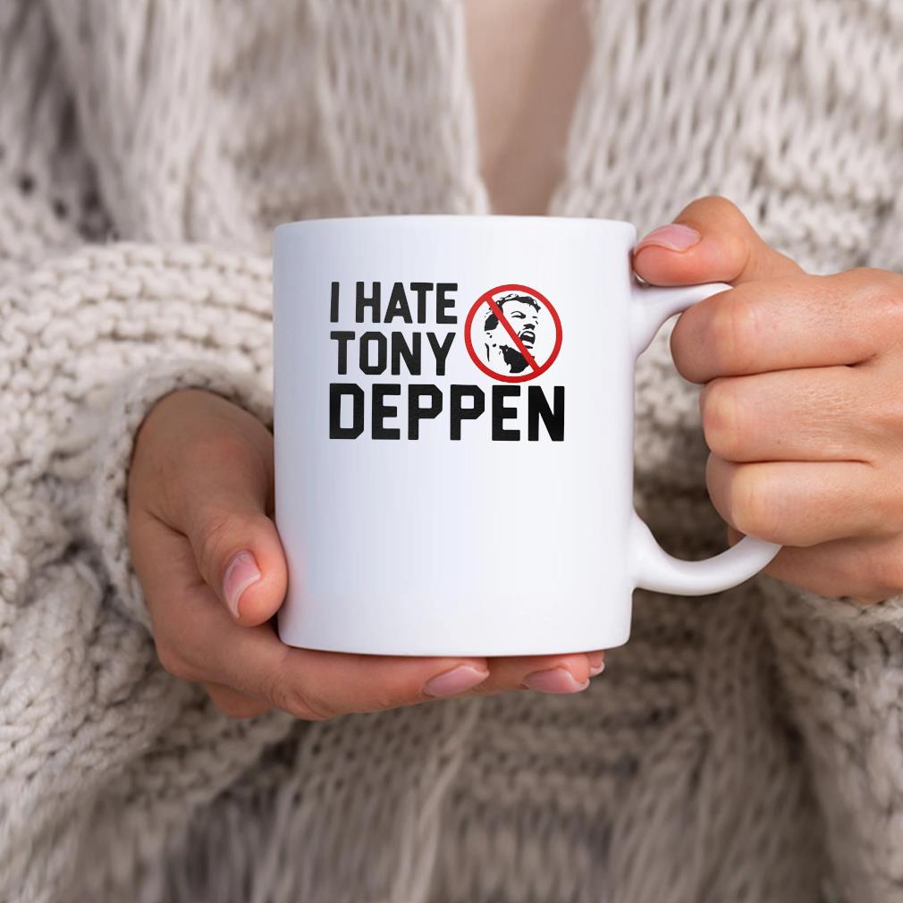 I Hate Tony Deppen Mug