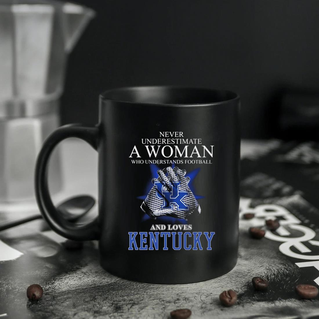 Never Underestimate A Woman Who Understands Football And Loves Kentucky Wildcats Coach Mug ten