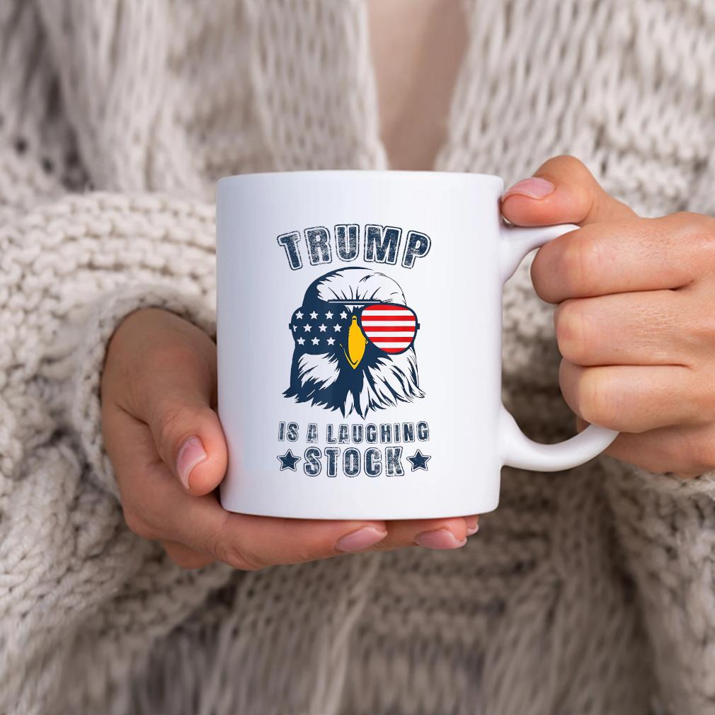 Trump Is A Laughing Stock Anti Trump Usa Flag Eagle Mug