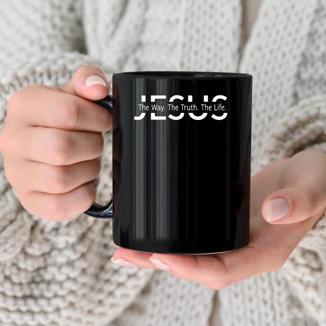 Christ Jesus The Way The Truth The Life Blessed Christians Mug