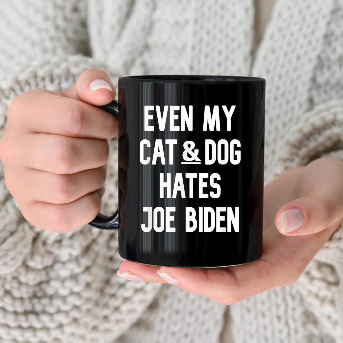 Even My Cat'dog Hates Joe Biden Mug