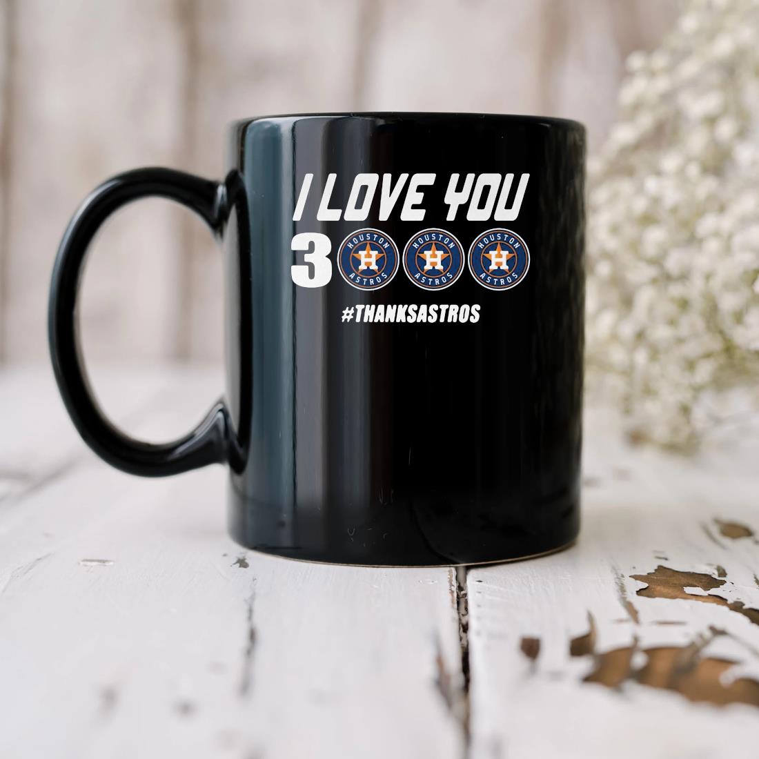 I love you 3 houston astros thanks astros shirt, hoodie, sweater, long  sleeve and tank top