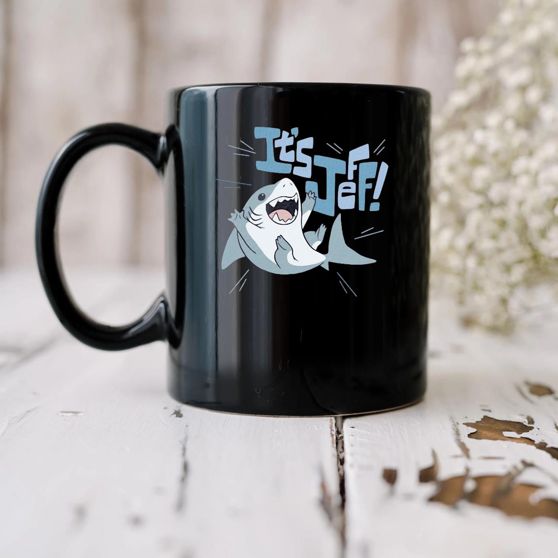It’s Jeff Shark Mug biu