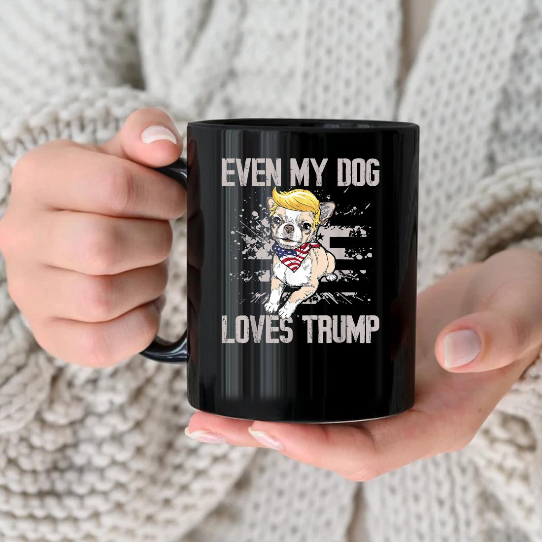 My Dog Loves Trump 2024 Vote Support Chihuahua Mug