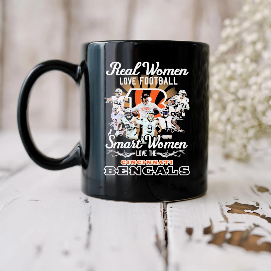 Real women love football smart women love the Cincinnati Bengals