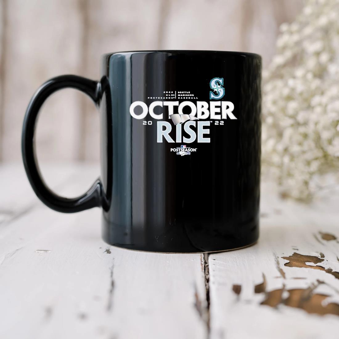 Officialofficial Seattle Mariners 2022 Postseason October Rise Mugs,  hoodie, sweater, long sleeve and tank top