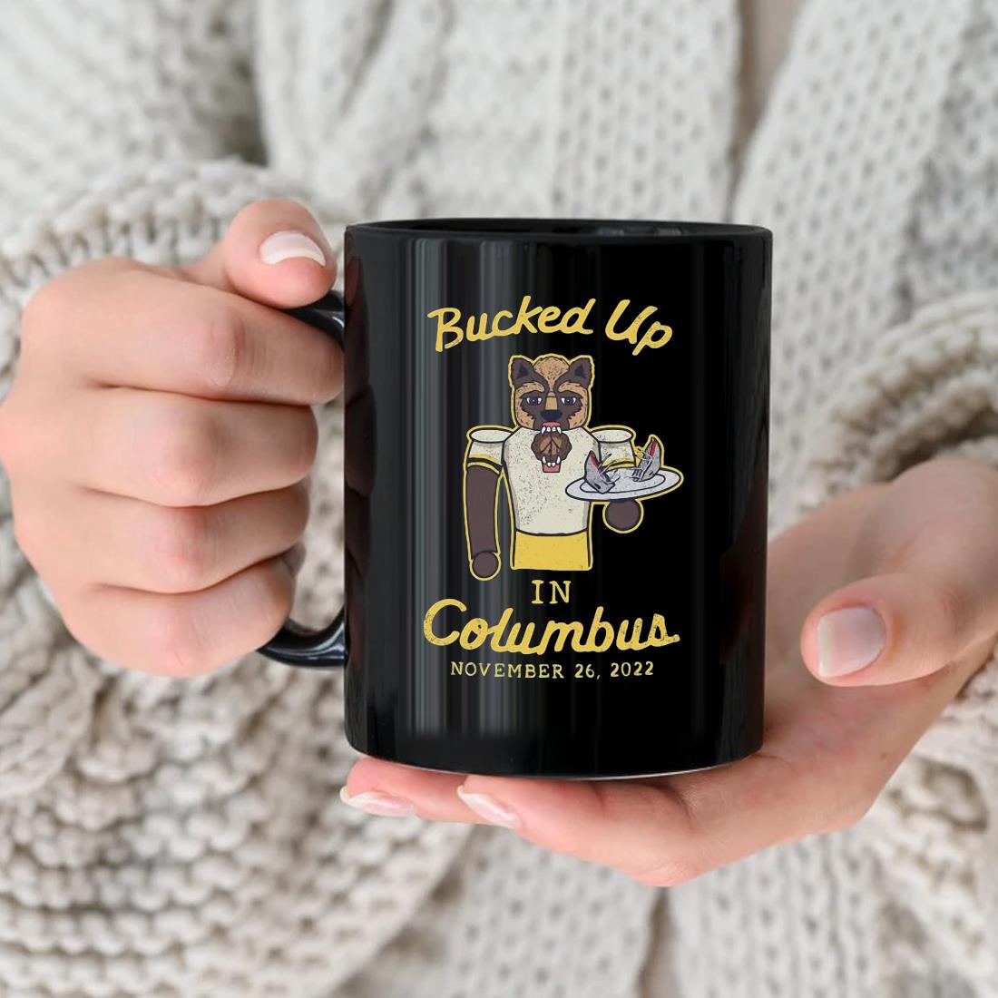 Bucked Up In Columbus November 26-2022 Mug