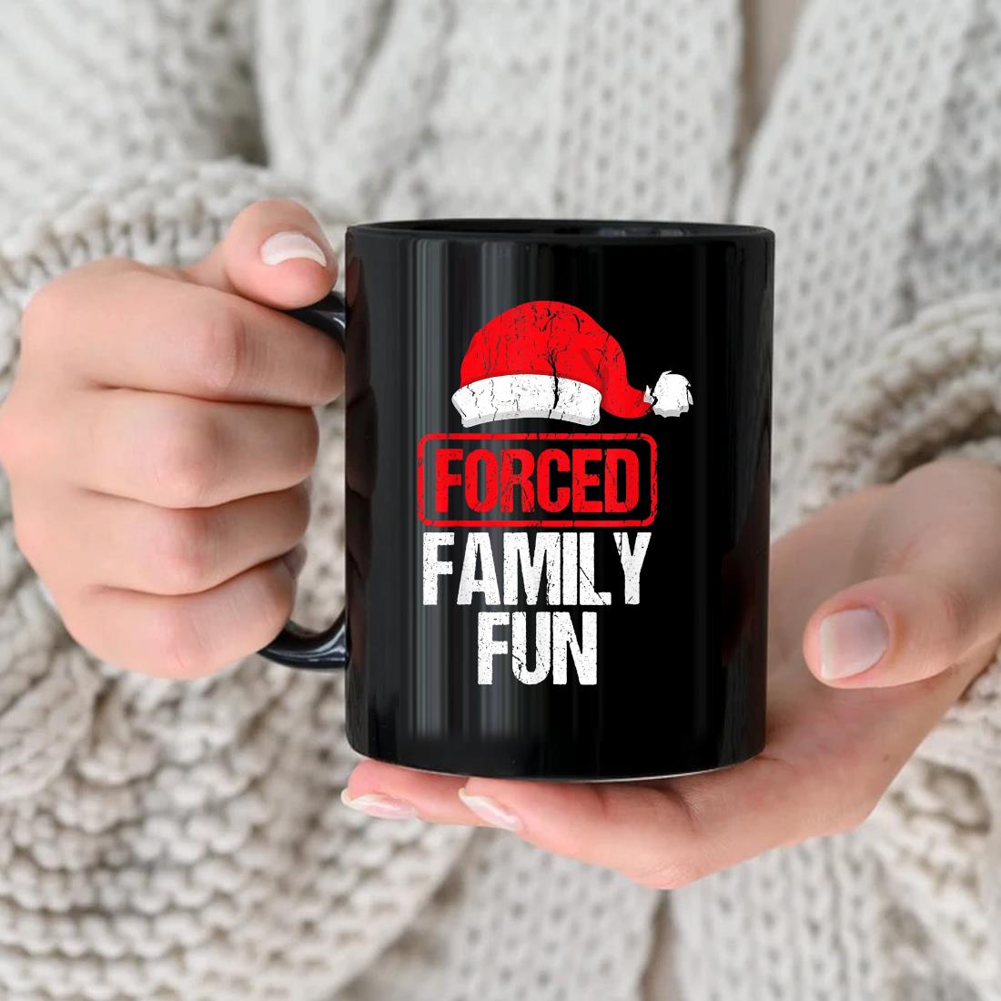 Forced Family Fun Winter Holidays Christmas Mug