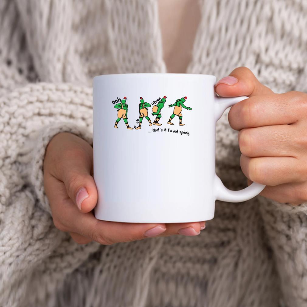 https://images.trendmugus.com/2022/11/grinch-ooh-a-ah-thats-it-im-not-going-mug-hhhhh.jpg