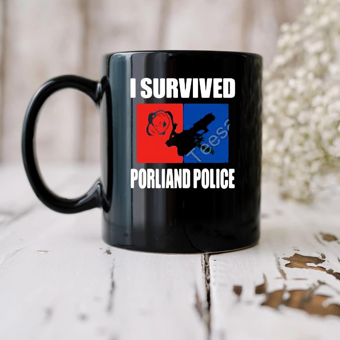 I Survived Porliand Police Mug biu