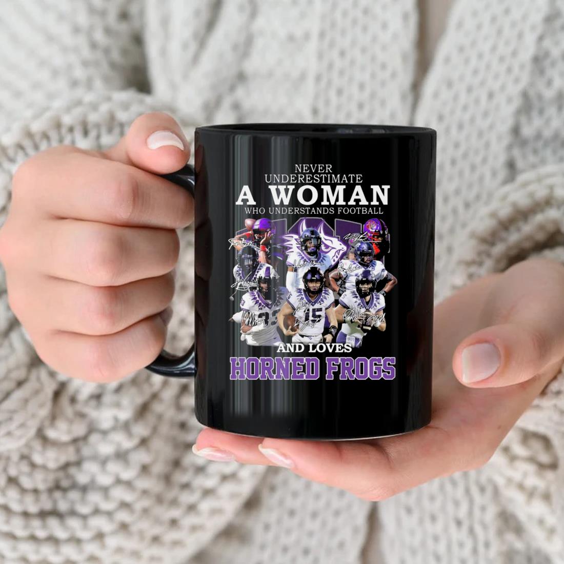 Official Never Underestimate A Woman Who Understands Football And Loves Horned Frogs Signatures Mug