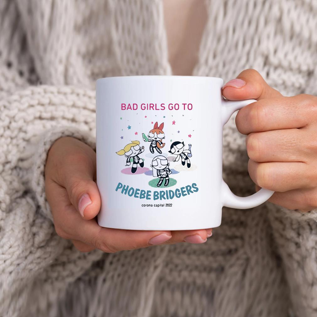 Sea Bad Girls Go To Phoebe Bridgers Corona Capital Mug