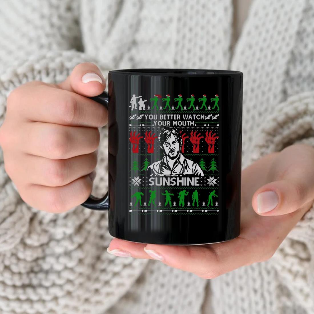 Zombie Christmas Pattern Daryl In The Walking Dead You Better Watch Your Mouth Sunshine Ugly Mug