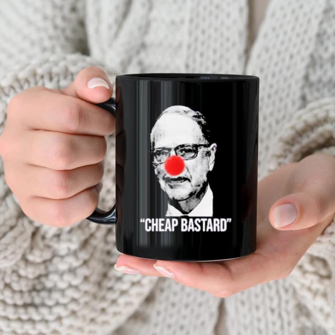 Cheap Bastard Mug
