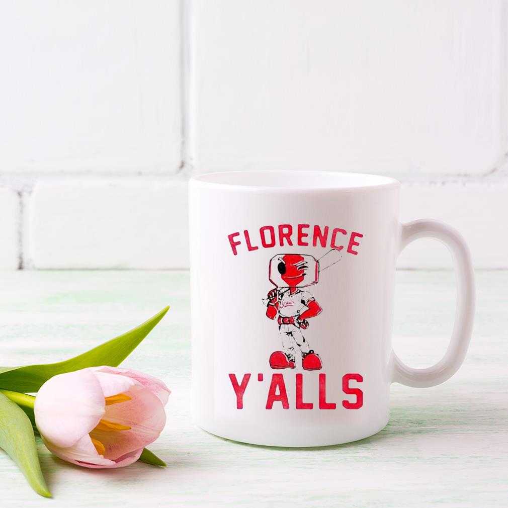 Florence y'alls mascot t-shirt, hoodie, sweater, long sleeve and tank top