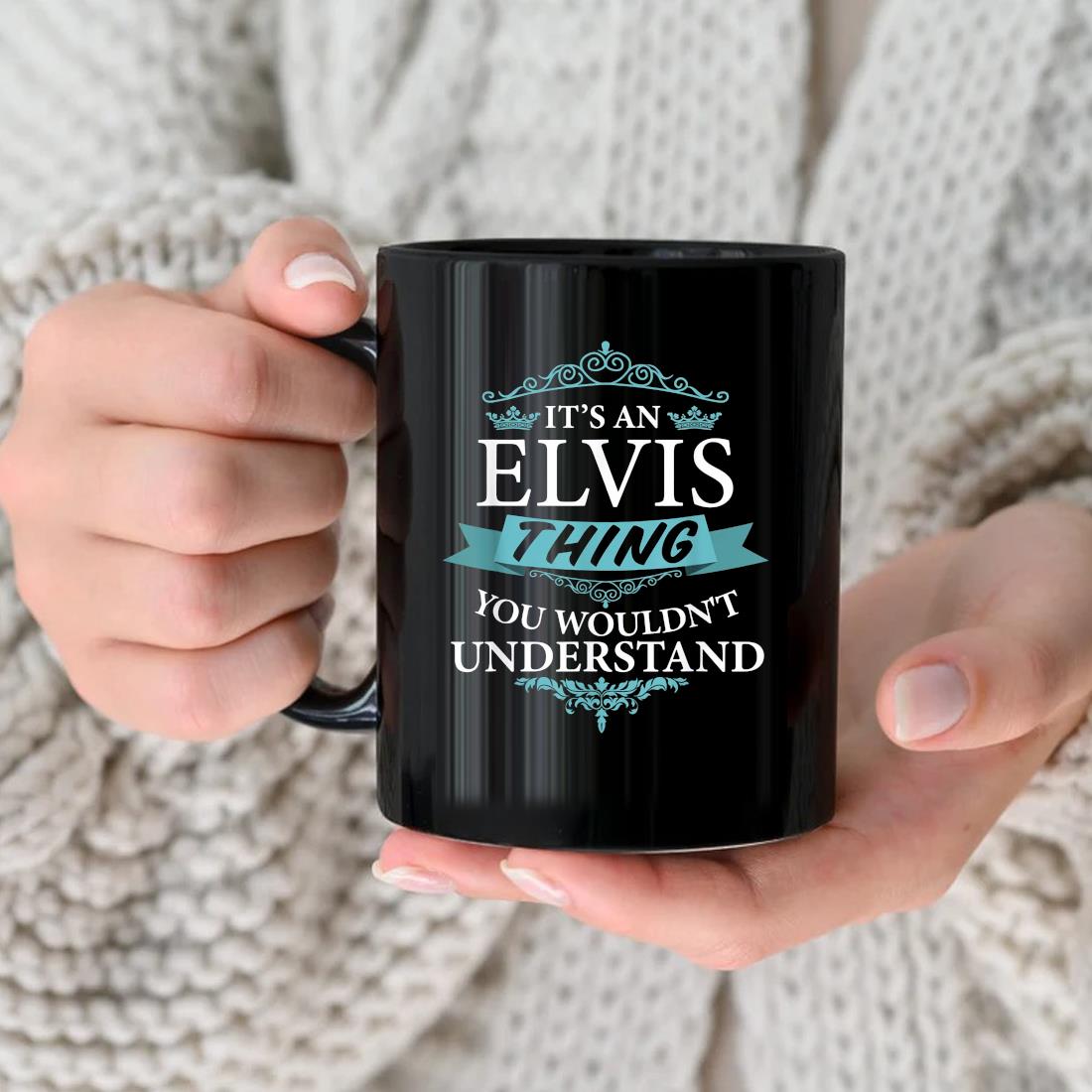 It's An Elvis Thing You Wouldn't Understand Mug