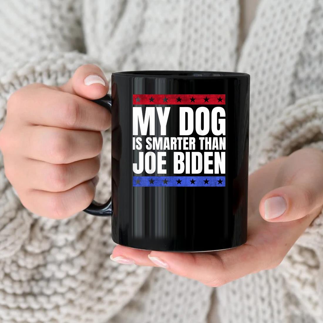 My Dog Is Smarter Than Joe Biden 2022 Mug