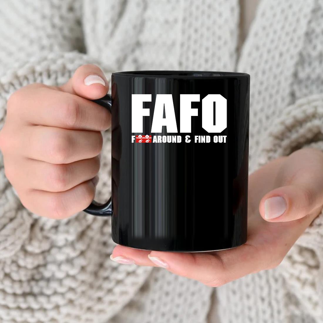 Official F.a.f.o. Fuck Around And Find Out Mug