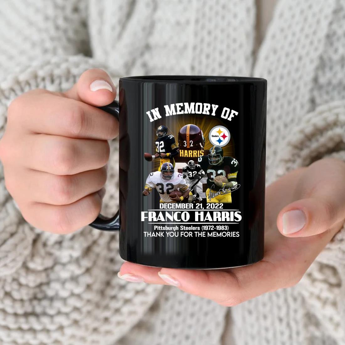 Official in memory of december 21,2022 Franco Harris Pittsburgh Steelers  1972-1983 thank you for the memories signature shirt, hoodie, sweater, long  sleeve and tank top