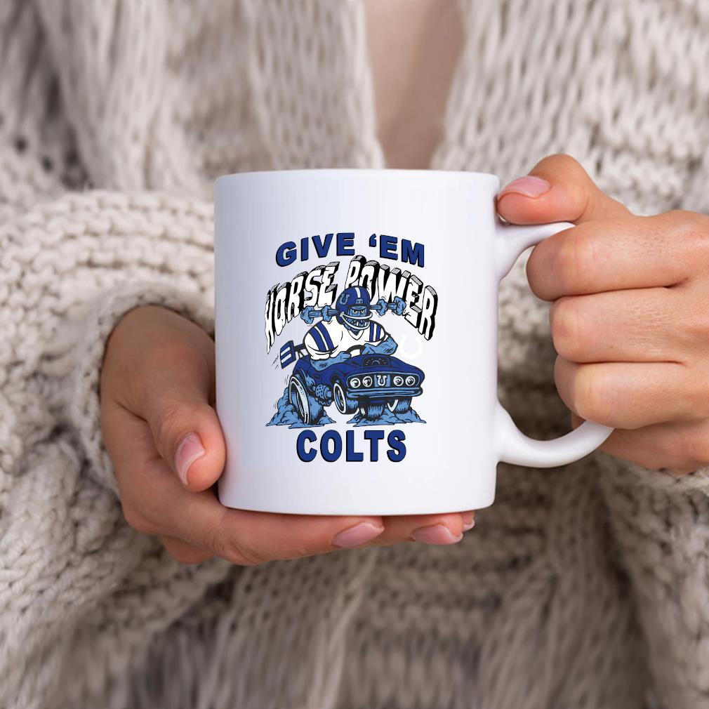 Indianapolis Colts Give 'em Horsepower Colts sweater, hoodie, sweater, long  sleeve and tank top