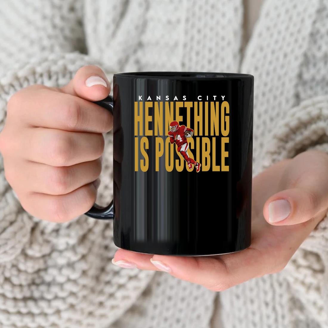 Official Kansas City Chiefs Hennything Is Possible Mug, hoodie