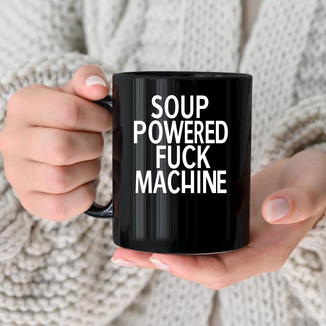 Official Soup Powered Fuck Machine Mug