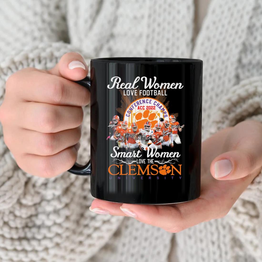 Real Women Love Football Smart Women Love Clemson Tigers University Cnference Champs Acc 2022 Signatures Mug