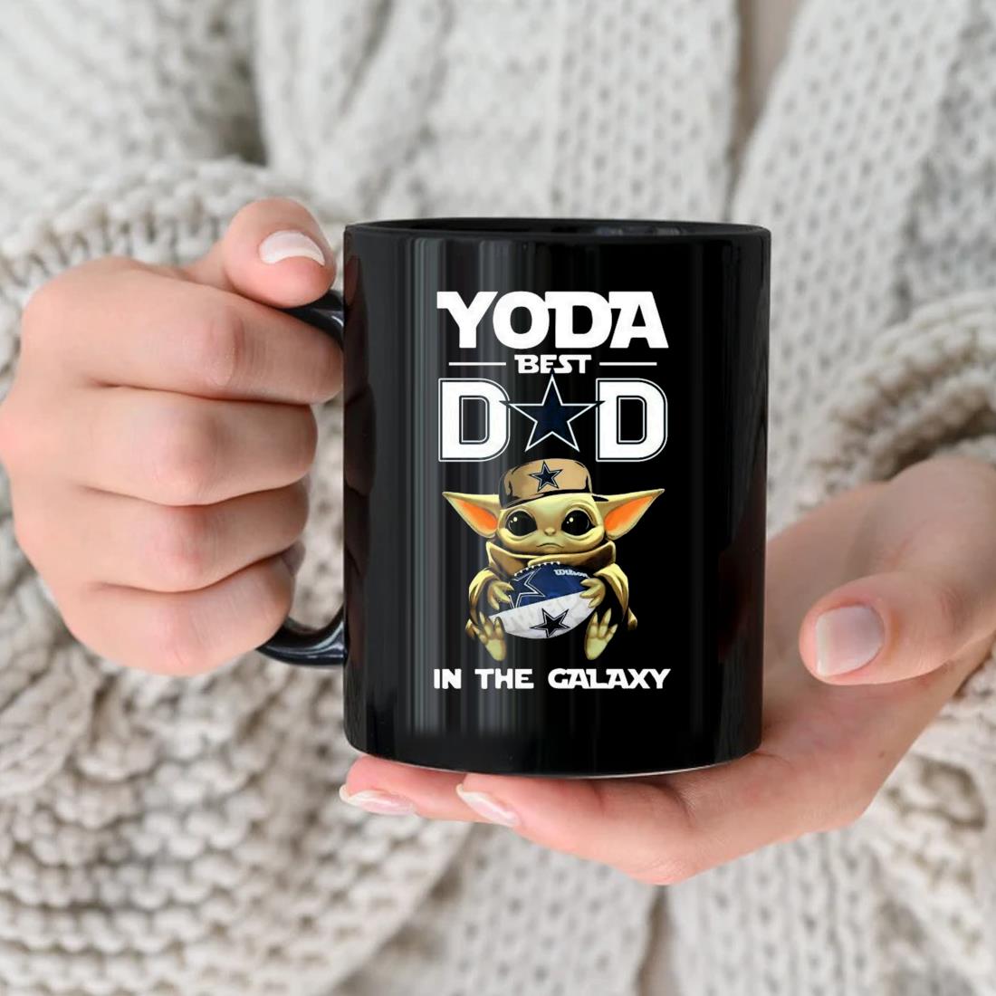 Yoda Best Dad In The Galaxy Dallas Cowboys Football Nfl Mug