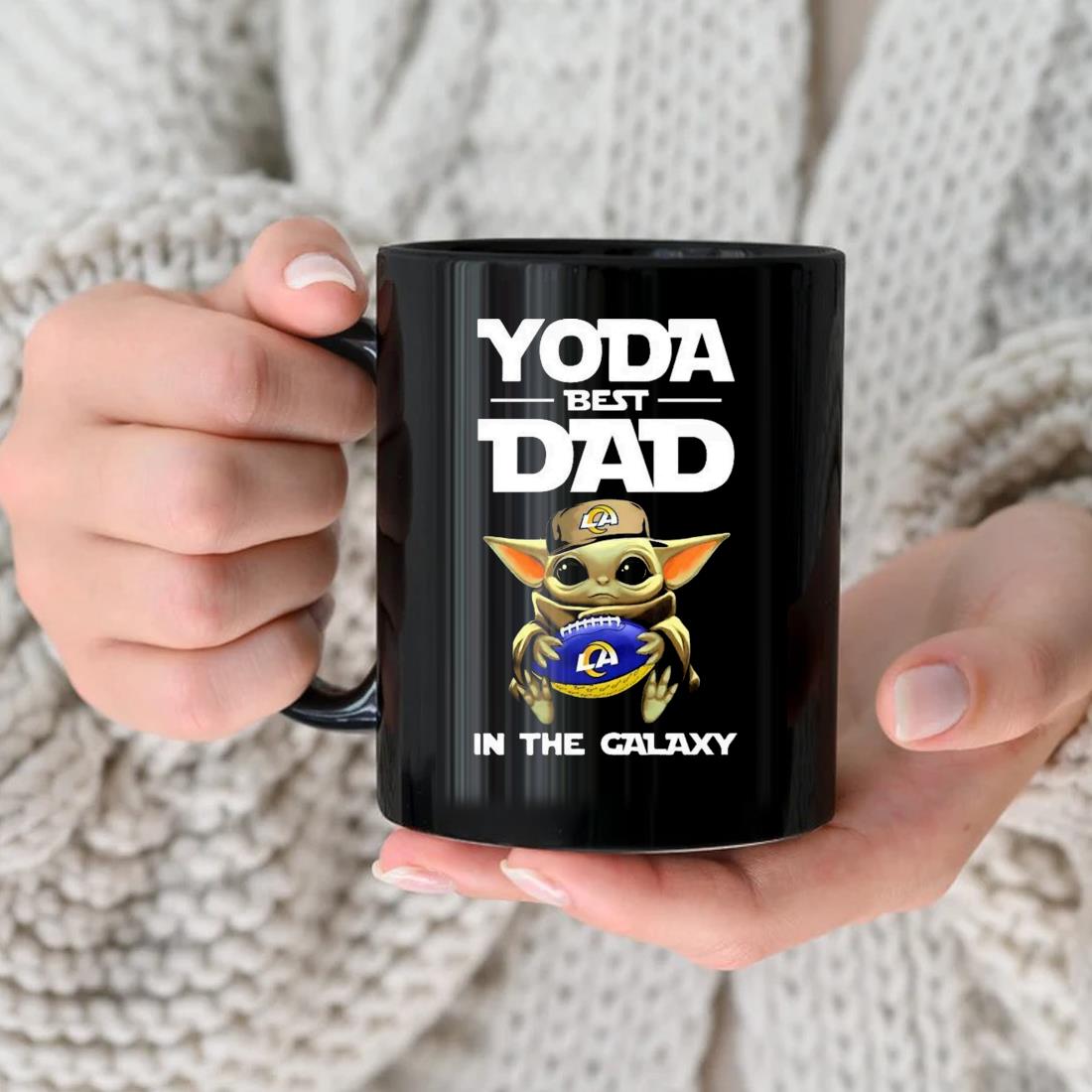 Yoda Best Dad In The Galaxy Los Angeles Rams Football Nfl Mug