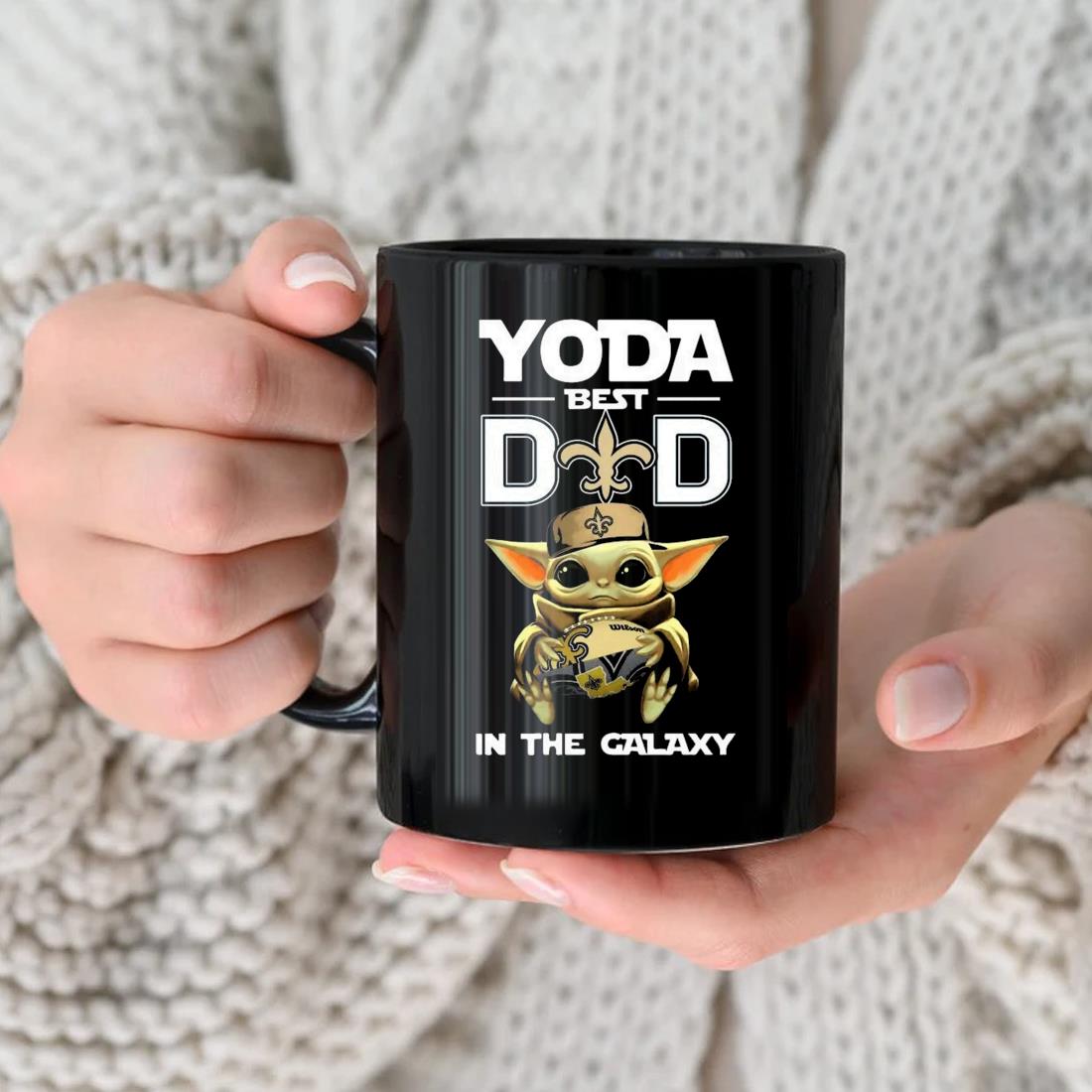 Yoda Best Dad In The Galaxy New Orleans Saints Football Nfl Mug