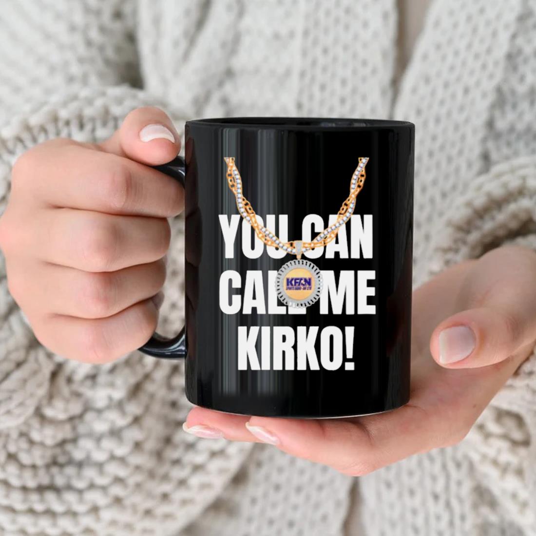 You Can Call Me Kirko Mug