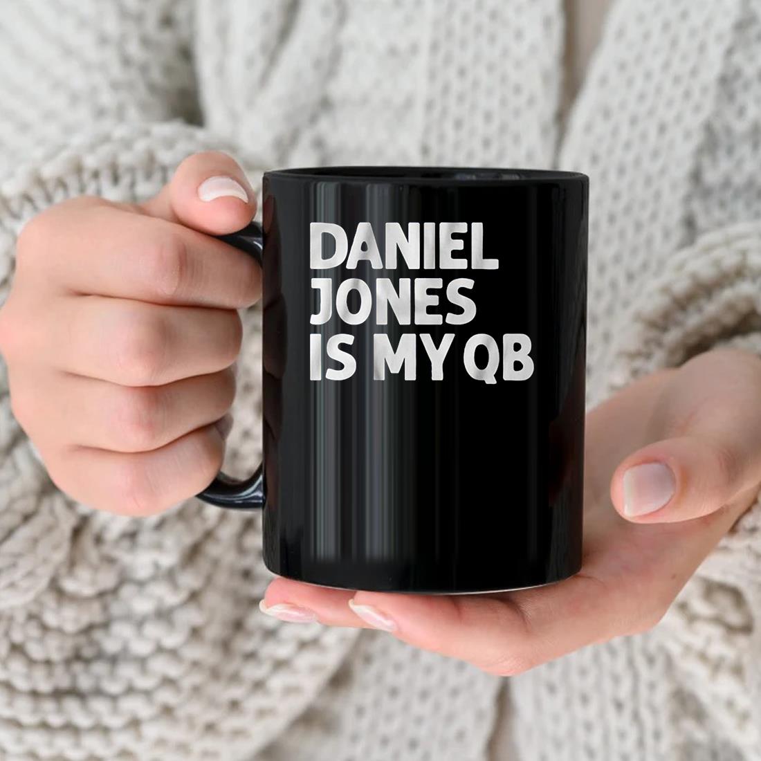 Daniel Jones Is My Qb Mug