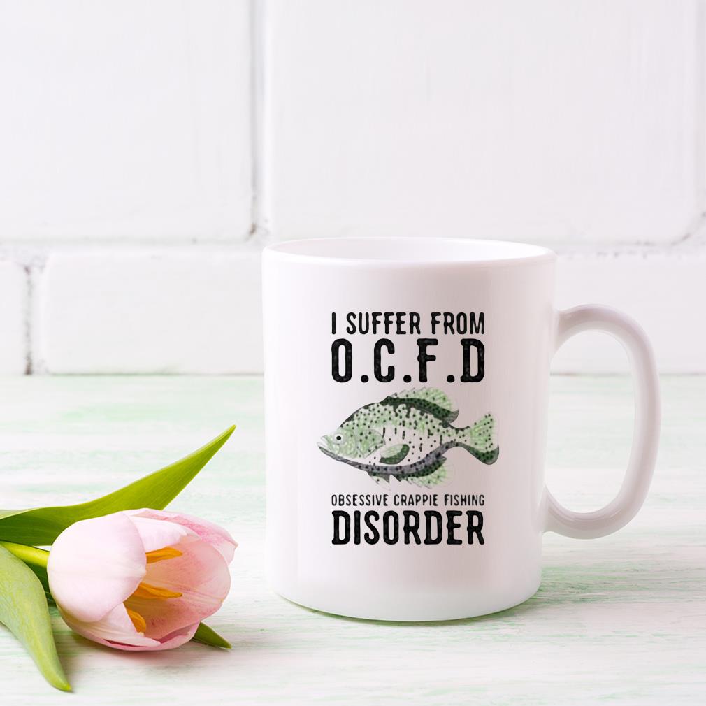 I Suffer From Obsessive Crappie Fishing Disorder Mug dong