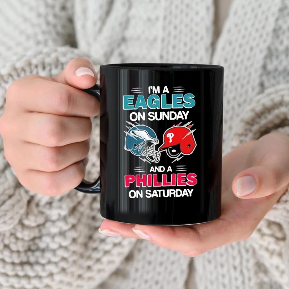 I'm A Philadelphia Eagles On Sunday And A Philadelphia Phillies On Saturday Mug