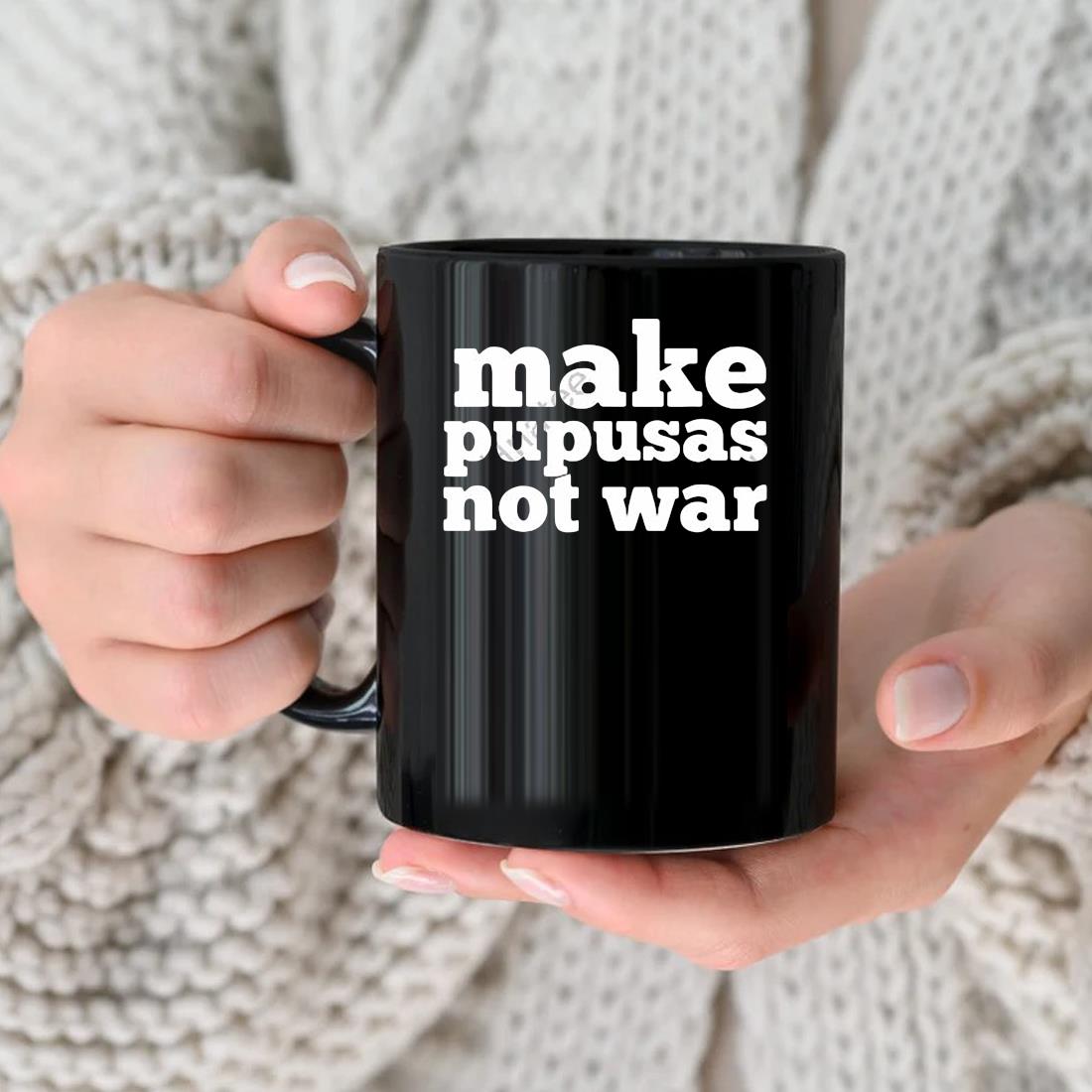 Make Pupusas Not War Mug