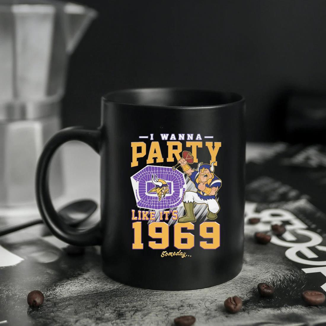 Minnesota Vikings I Wanna Party Like It's 1969 Someday shirt, hoodie,  sweater, long sleeve and tank top