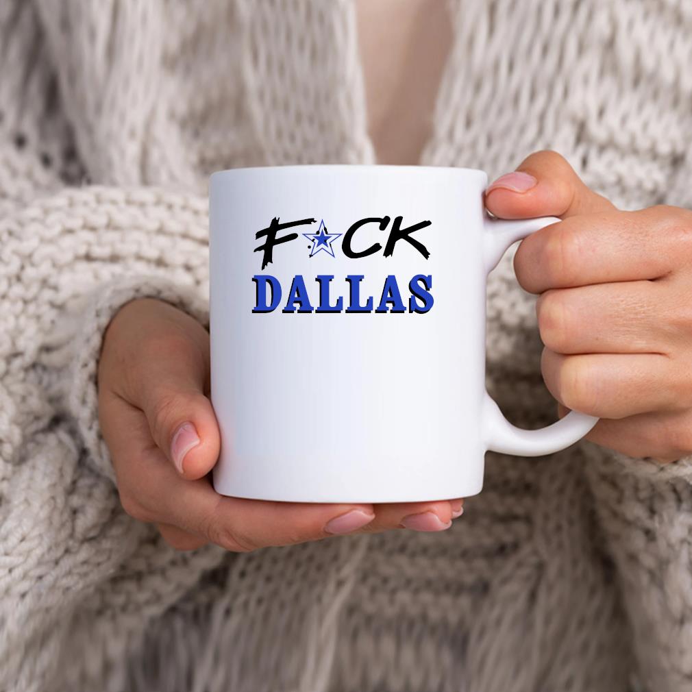 Official Fuck Dallas Cowboy Mug