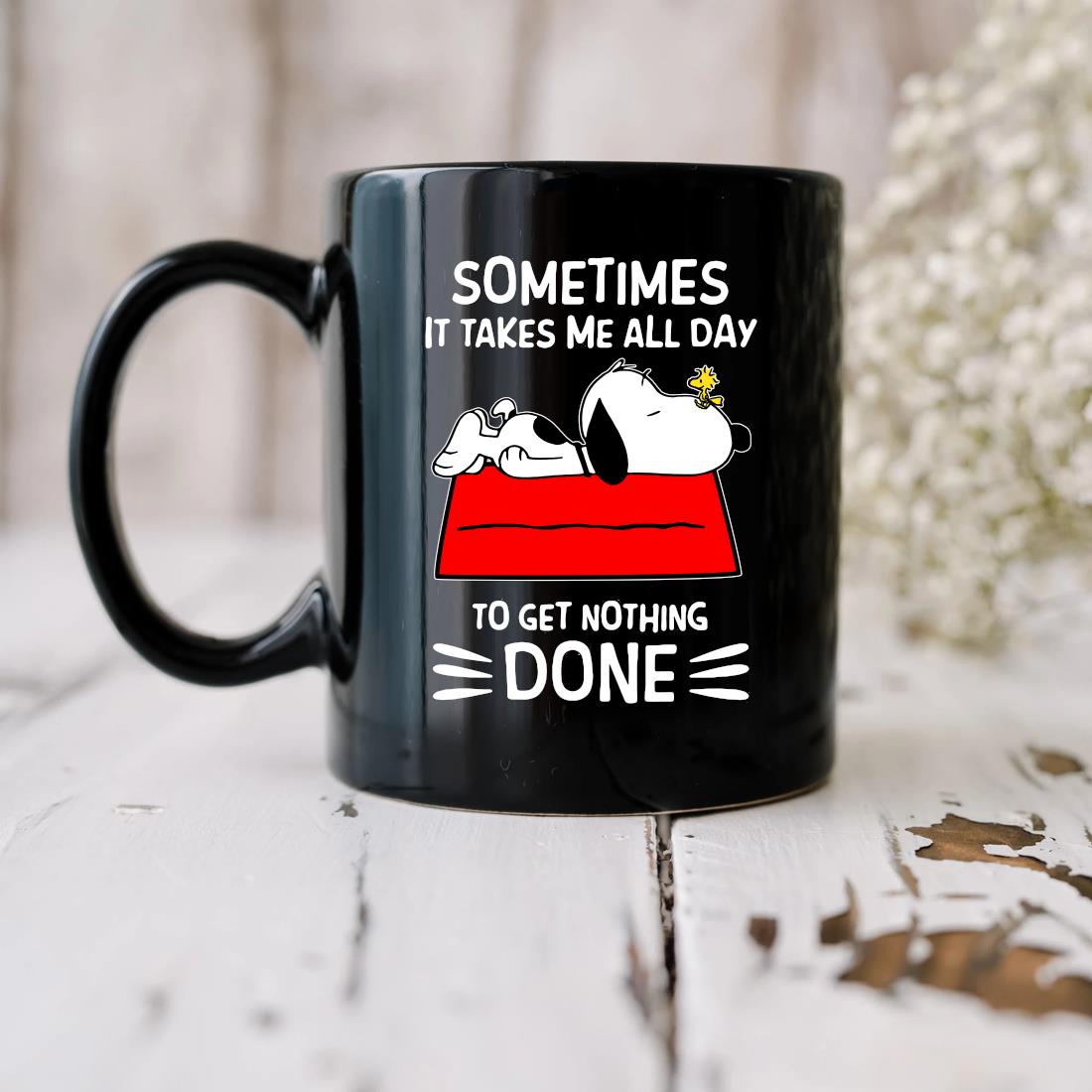 Official Snoopy And Woodstock Sometimes It Takes Me All Day To Get Nothing Done Mug biu