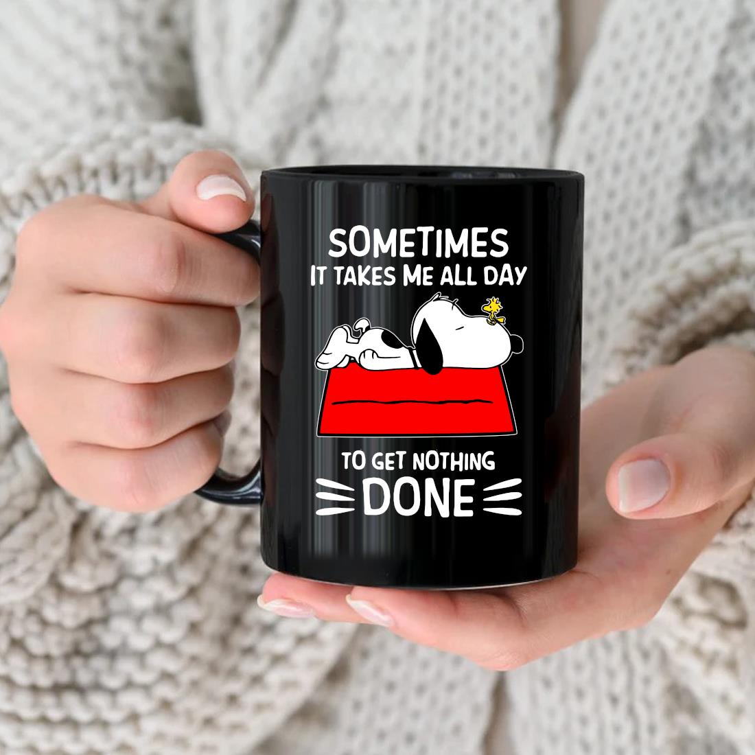 Official Snoopy And Woodstock Sometimes It Takes Me All Day To Get Nothing Done Mug
