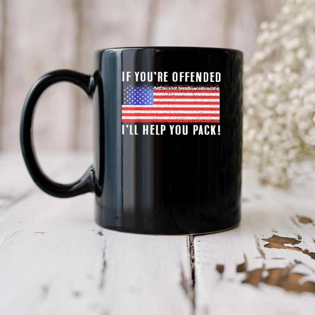 2023 If You're Offended I'll Help You Pack Mug