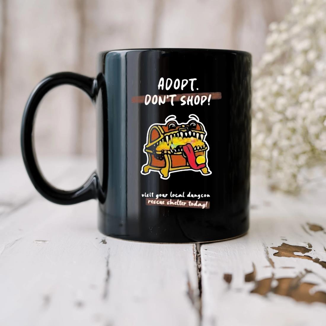 Adopt Don't Shop Visit Your Local Dungcon Rescue Shelter Today 2023 Mug