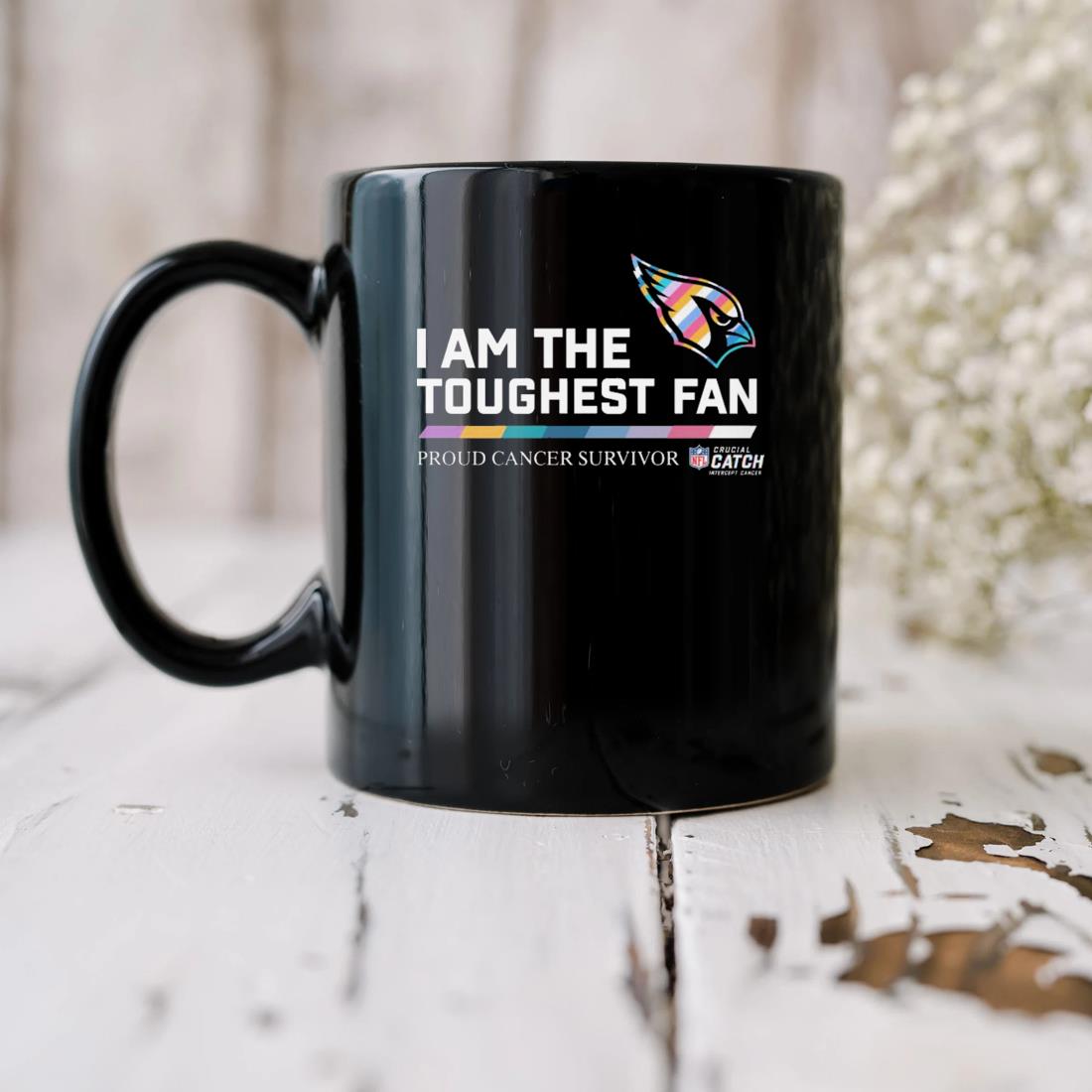 Arizona Cardinals I Am The Toughest Fan Proud Cancer Survivor Mug