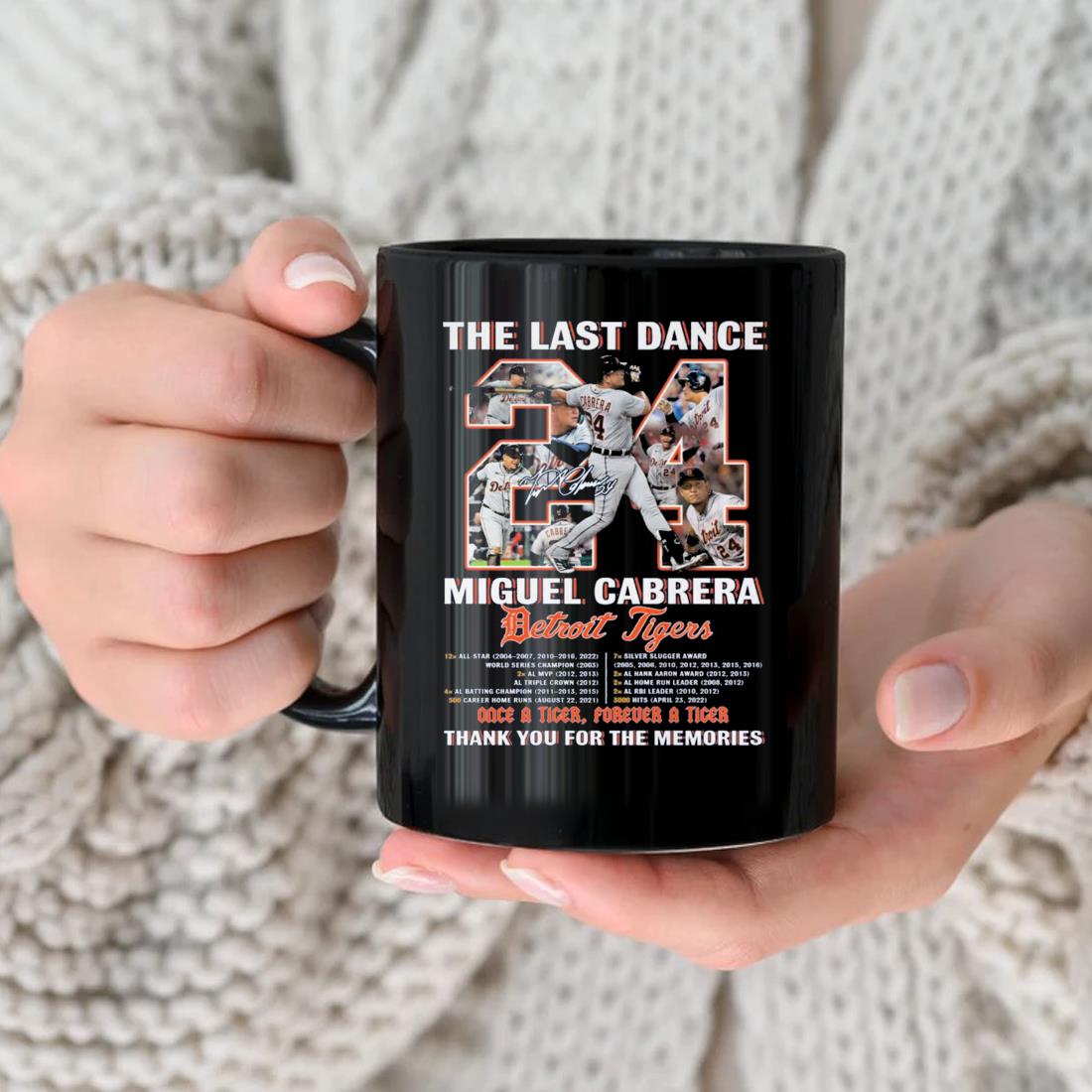 Detroit Tigers The Last Dance Miguel Cabrera Once A Tiger Forever A Tiger Thank You For The Memories Signature Mug nhu