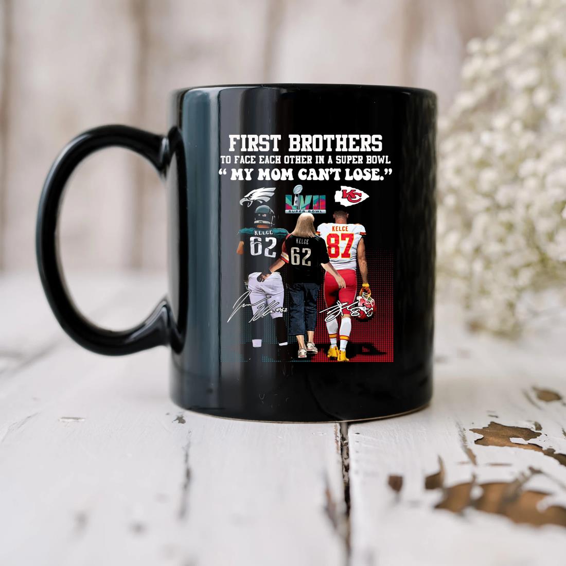 First Brothers To Face Each Other In A Super Bowl My Mom Can't Lose Kelce Signatures Mug