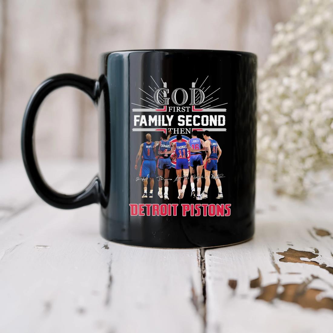 God First Family Second Then Detroit Pistons Signatures Mug