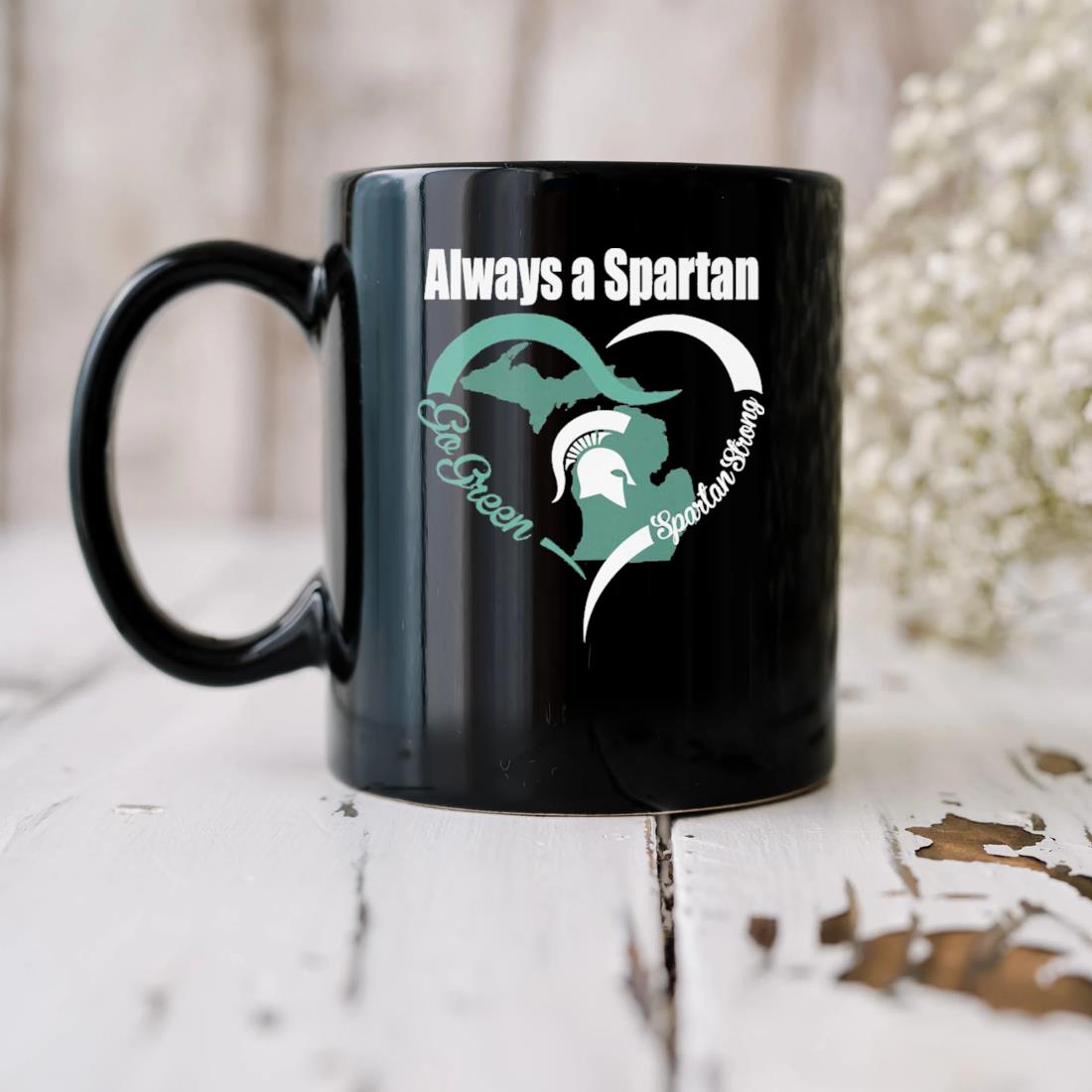 Heart Always A Spartan Go Green Spartan Strong Mug