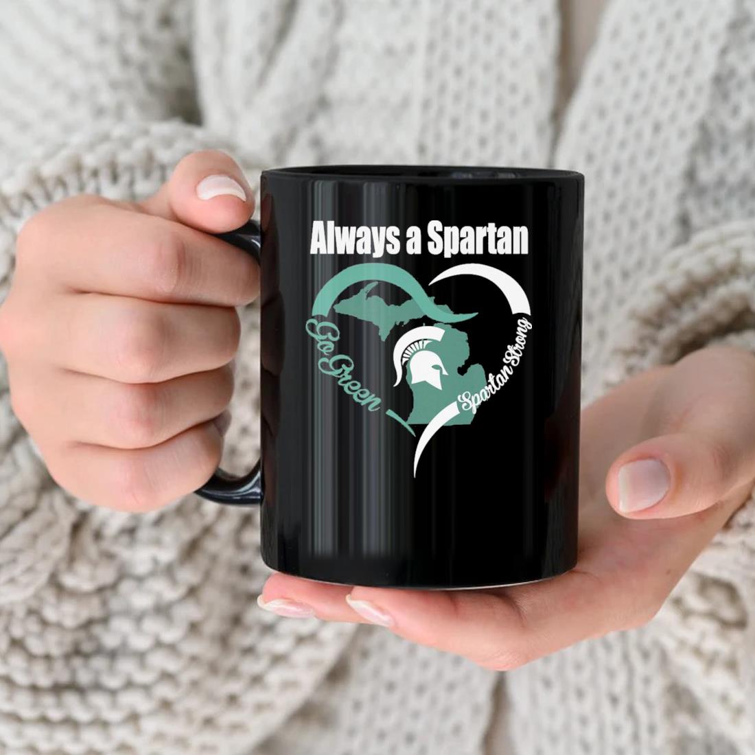 Heart Always A Spartan Go Green Spartan Strong Mug nhu